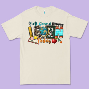 Y'all Gonna Learn Today Premium Tee Designed By Zillion Design Studio