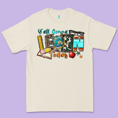 Y'all Gonna Learn Today Premium Tee Designed By Zillion Design Studio