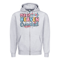 Heather Grey make heaven crowded Zipper Hoodie - MaliasSmallBusiness