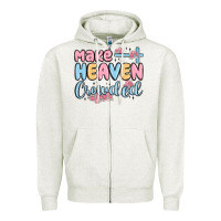 Oatmeal Heather make heaven crowded Zipper Hoodie - MaliasSmallBusiness