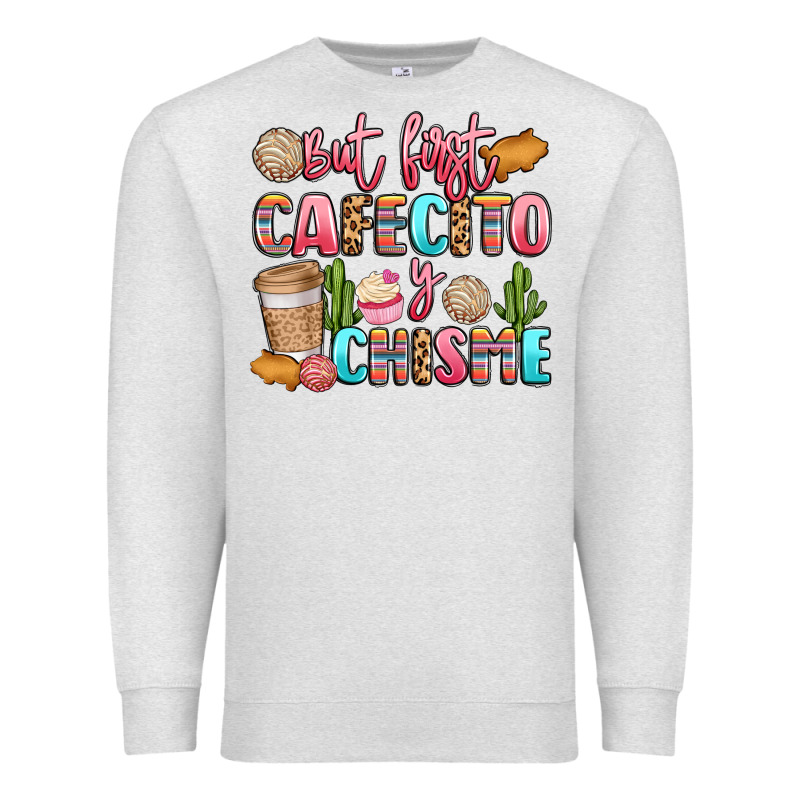 But First Cafecito Y Chisme Premium Sweatshirt by LillyAllenDesigns | Teevron