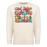 Sandshell but first cafecito y chisme Premium Sweatshirt - LillyAllenDesigns