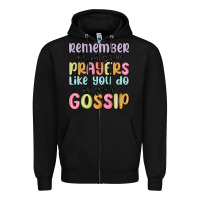 Black remember me in your prayers like you do in your go Zipper Hoodie - MaliasSmallBusiness