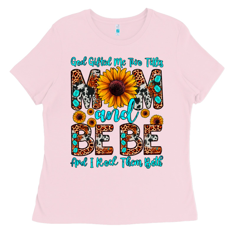 God Gifted Me Two Titles Mom And Bebe  And I Rock Ladies Tee by JahusDesignShop | Teevron