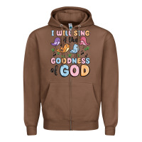 Chestnut i will sing of the goodness of god Zipper Hoodie - MaliasSmallBusiness