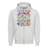 Dove Grey i will sing of the goodness of god Zipper Hoodie - MaliasSmallBusiness