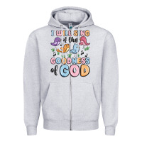 Heather Grey i will sing of the goodness of god Zipper Hoodie - MaliasSmallBusiness