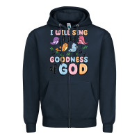 Navy i will sing of the goodness of god Zipper Hoodie - MaliasSmallBusiness