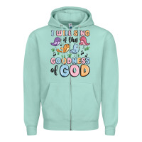 Seafoam i will sing of the goodness of god Zipper Hoodie - MaliasSmallBusiness