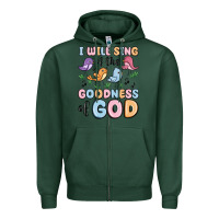 Sports Green i will sing of the goodness of god Zipper Hoodie - MaliasSmallBusiness