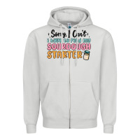 Dove Grey sorry i can t i have to feed my sourdough starter Zipper Hoodie - MaliasSmallBusiness