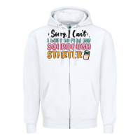 White sorry i can t i have to feed my sourdough starter Zipper Hoodie - MaliasSmallBusiness