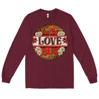 Burgundy hello love bug ladybug ornament Long Sleeve Tee - BarkalooDesign