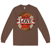 Chestnut hello love bug ladybug ornament Long Sleeve Tee - BarkalooDesign