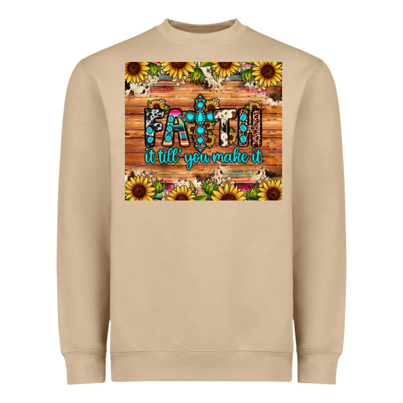 Faith It Till You Make It Heavyweight Sweatshirt by JahusDesignShop | Teevron