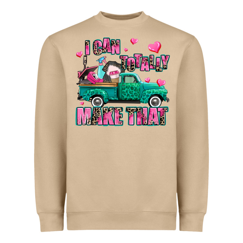 I Can Totally Make That Heavyweight Sweatshirt by AdoDesignShop | Teevron