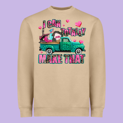 I Can Totally Make That Heavyweight Sweatshirt Designed By Adodesignshop