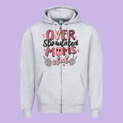 Over Stimulated Moms Club Zipper Hoodie Designed By Maliassmallbusiness