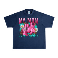 Navy Breast Cancer My Mom Is A Fighter Urban Heavy Tee - Artiststas
