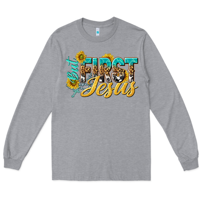 But First Jesus Long Sleeve Tee by NancyCooperArtShop | Teevron