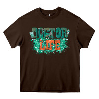 Chocolate Brown doctor life Heavy Core Tee - texasbilliewilder