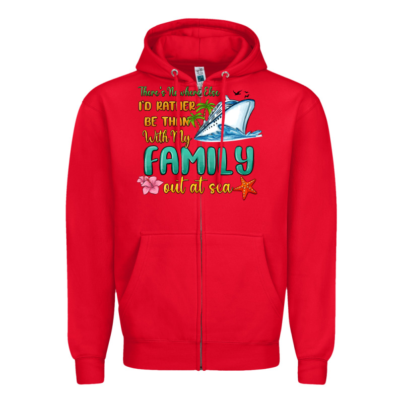 There's Nowhere Else I'd Rather Be Than With My Fa Zipper Hoodie by MaliasSmallBusiness | Teevron