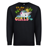Black oh ship it's a girls trip Premium Sweatshirt - LillyAllenDesigns