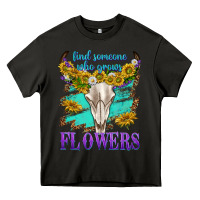 Asphalt find someone who grows flowers Heavy Core Tee - texasbilliewilder