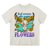 Find Someone Who Grows Flowers Heavy Core Tee | Teevron