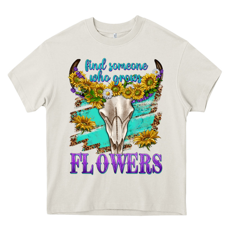 Find Someone Who Grows Flowers Heavy Core Tee by texasbilliewilder | Teevron