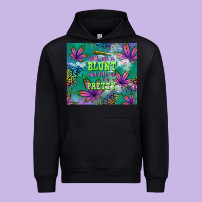 Roll Me A Blunt And Tell Me I'm Pretty Urban Hoodie Designed By Tumblerdesignbyshophia