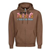 Chestnut living the prayers i used to pray Zipper Hoodie - MaliasSmallBusiness