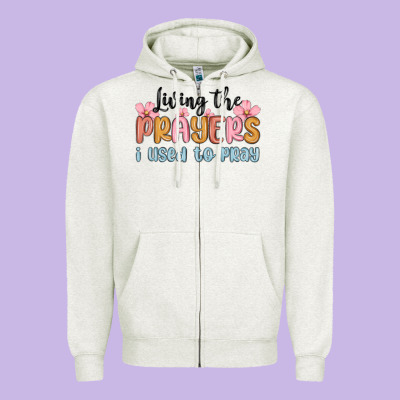 Living The Prayers I Used To Pray Zipper Hoodie Designed By Maliassmallbusiness