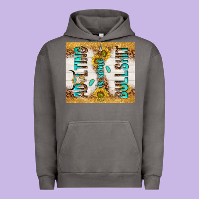 Adulting Is Some Bullshit Urban Hoodie Designed By Tumblerdesignbyshophia