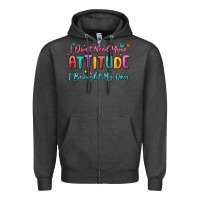 Charcoal Heather i don't need your attitude i brought my own Zipper Hoodie - MaliasSmallBusiness