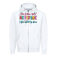 I Don't Need Your Attitude I Brought My Own Zipper Hoodie | Teevron