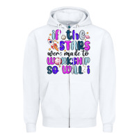 White if the stars were made to worship so will i Zipper Hoodie - MaliasSmallBusiness