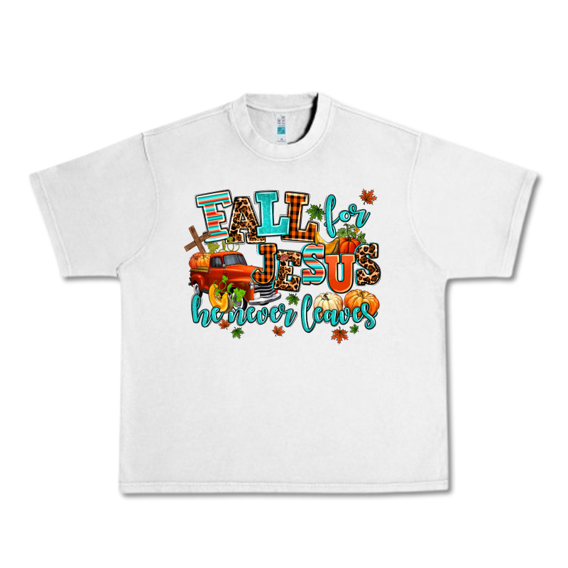 Fall For Jesus He Never Leaves Urban Heavy Tee by AdoDesignShop | Teevron