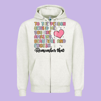 To The Person Behind Me Zipper Hoodie Designed By Maliassmallbusiness