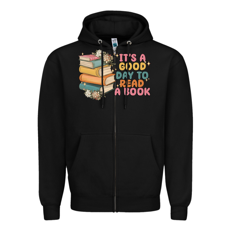 It's A Good Day To Read A Book Zipper Hoodie by MaliasSmallBusiness | Teevron