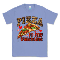 Colony Blue pizza is my valentine Classic Tee - AdoDesignShop
