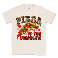 Natural pizza is my valentine Classic Tee - AdoDesignShop