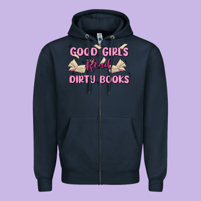 Good Girls Read Dirty Books Zipper Hoodie Designed By Maliassmallbusiness