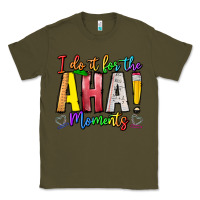 Army Green IDiot Of The Aha Moments Classic Tee - CowhideDigitalArt