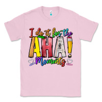 Bubblegum Pink IDiot Of The Aha Moments Classic Tee - CowhideDigitalArt