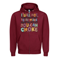 Burgundy i will not water myself down to be more digestible Zipper Hoodie - MaliasSmallBusiness