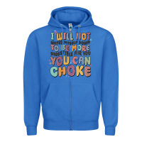 True Royal i will not water myself down to be more digestible Zipper Hoodie - MaliasSmallBusiness