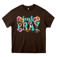 Chocolate Brown just pray Heavy Core Tee - texasbilliewilder