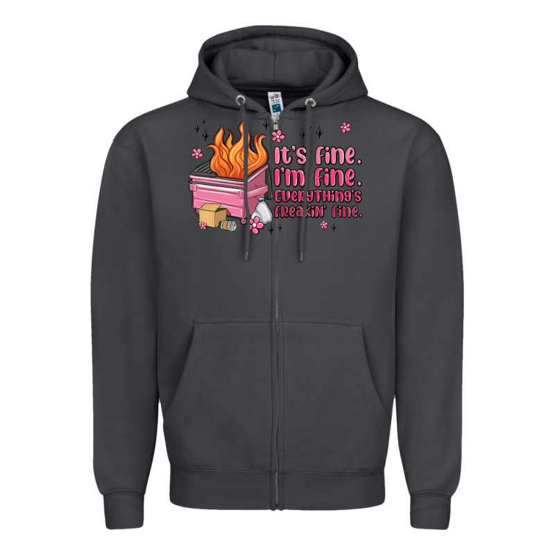 It's Fine I'm Fine Everything's Freakin' Fine Zipper Hoodie by MaliasSmallBusiness | Teevron