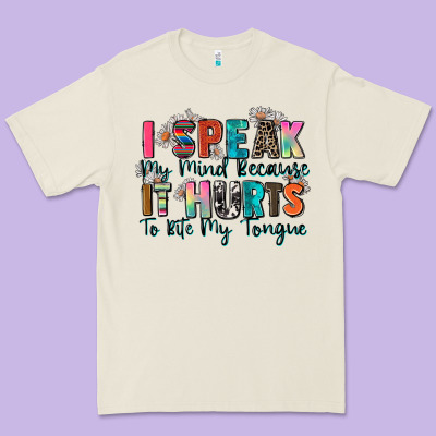 I Speak My Mind Because It Hurts To Bite My Tongue Premium Tee Designed By Zillion Design Studio
